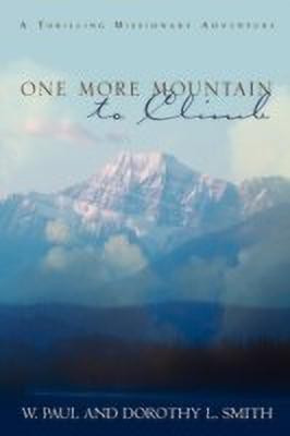 One More Mountain to Climb(English, Paperback, Smith W Paul)