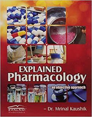 Explained Pharmacology(English, Undefined, Kaushik Mrinal)