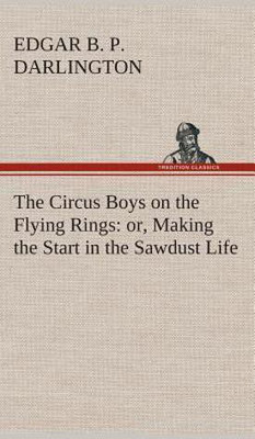 The Circus Boys on the Flying Rings(English, Hardcover, Darlington Edgar B P)