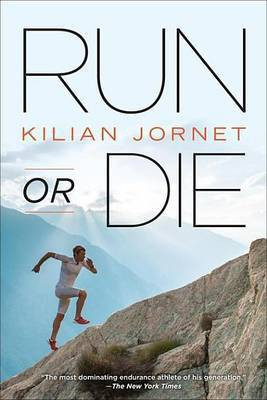 Run or Die(English, Electronic book text, Jornet Kilian)