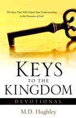 Keys To The Kingdom, Devotional(English, Paperback, Hughley M D)