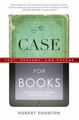 The Case for Books(English, Electronic book text, Darnton Robert)