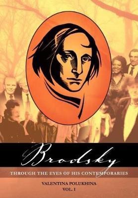 Brodsky Through the Eyes of His Contemporaries (Vol 1)(English, Electronic book text, Polukhina Valentina)