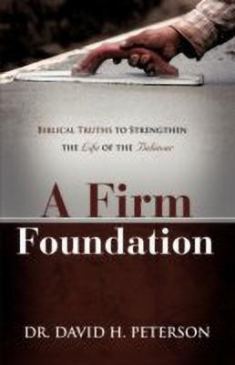 A Firm Foundation(English, Paperback, Peterson David H DC)