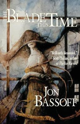 The Blade This Time(English, Paperback, Bassoff Jon)