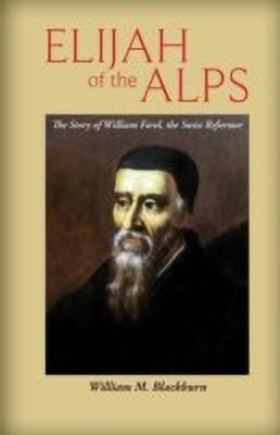 Elijah of the Alps(English, Paperback, Blackburn William M)