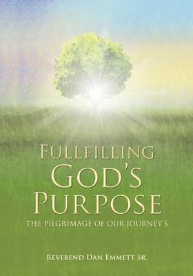 Fullfilling God's Purpose(English, Paperback, Emmett Reverend Dan Sr)