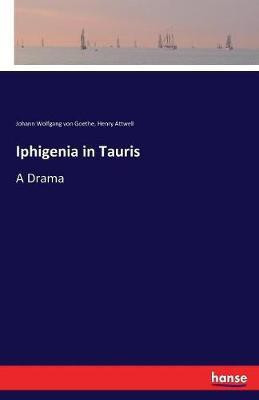 Iphigenia in Tauris(German, Paperback, Goethe Johann Wolfgang Von)