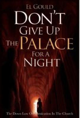 Don't Give Up the Palace for a Night(English, Hardcover, Gould El)