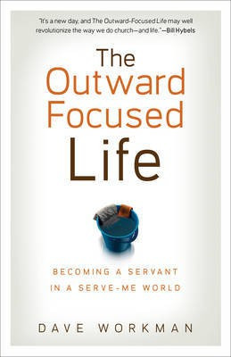 The Outward-Focused Life(English, Electronic book text, Workman Dave)