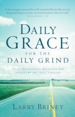 Daily Grace for the Daily Grind(English, Paperback, Briney Larry)