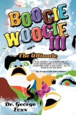 Boogie Woogie III(English, Paperback, Foxx Dr. George)