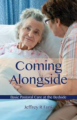 Coming Alongside(English, Paperback, Funk Jeffrey R)
