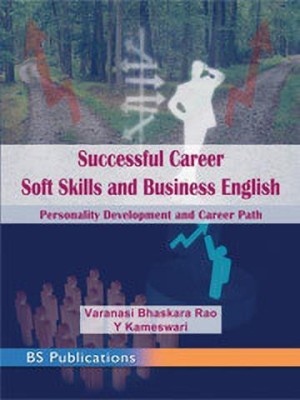 Successful Career Soft Skills and Business English Personality Development and Career Path(English, Paperback, Rao Varanasi Bhaskara)