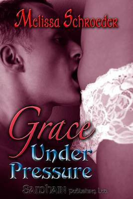 Grace Under Pressure(English, Electronic book text, Schroeder Melissa)