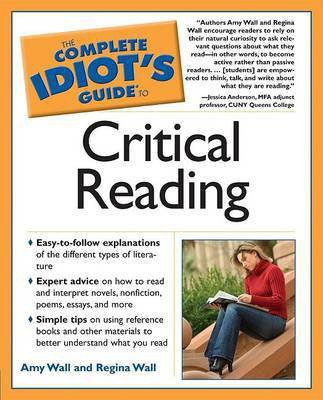 The Complete Idiot's Guide to Critical Reading(English, Paperback, Wall Amy)