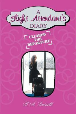 A Flight Attendant's Diary(English, Paperback, Russell K A)