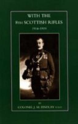 With the 8th Scottish Rifles 1914-1919(English, Paperback, Findlay J. M.)