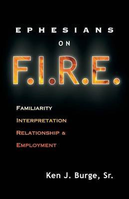 Ephesians on F.I.R.E.(English, Paperback, Burge Ken J Sr)