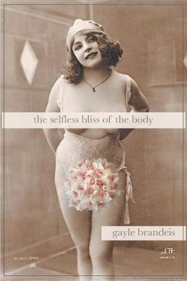 The Selfless Bliss of the Body(English, Paperback, Brandeis Gayle)