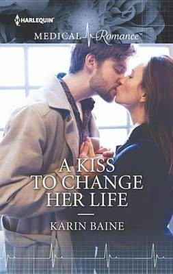 A Kiss to Change Her Life(English, Electronic book text, Baine Karin)