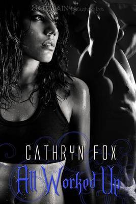 All Worked Up(English, Electronic book text, Fox Cathryn)