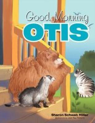 Good Morning Otis(English, Paperback, Miller Sharon Schwab)