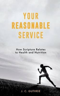 Your Reasonable Service(English, Paperback, Guthrie J C)