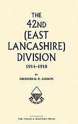 42nd (east Lancashire) Division 1914-1918(English, Paperback, Gibbon Frederick P.)