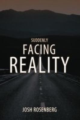 Suddenly Facing Reality(English, Paperback, ROSENBERG JOSH)