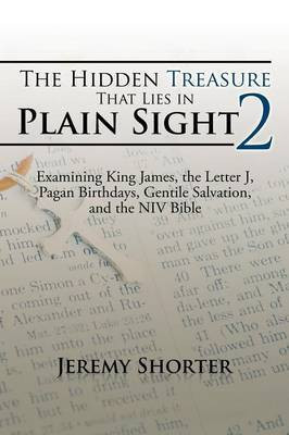The Hidden Treasure That Lies in Plain Sight 2(English, Paperback, Shorter Jeremy)