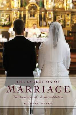 The Evolution of Marriage(English, Paperback, Mayes Richard)