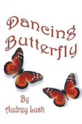 Dancing Butterfly(English, Paperback, Lush Audrey)