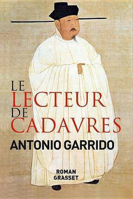 Le Lecteur de Cadavres(French, Electronic book text, Garrido Antonio)