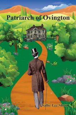 Patriarch of Ovington(English, Paperback, Lee Short Sallie)