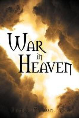 War in Heaven(English, Paperback, Mason James Jr)