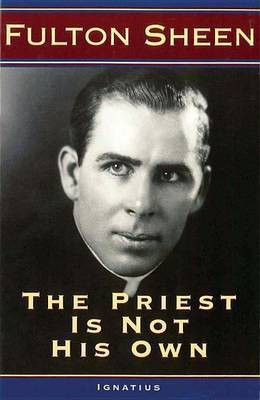 The Priest is Not His Own(English, Paperback, Sheen Fulton J.)