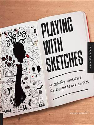 Playing with Sketches(English, Electronic book text, Sherman Whitney)