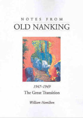 Notes from Old Nanking, 1947-1949(English, Paperback, Hamilton William Stenhouse)