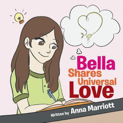 Bella Shares Universal Love(English, Paperback, Marriott Anna)