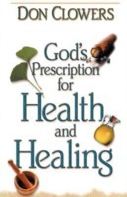 God's Prescription for Health and Healing(English, Paperback, Clowers Don)