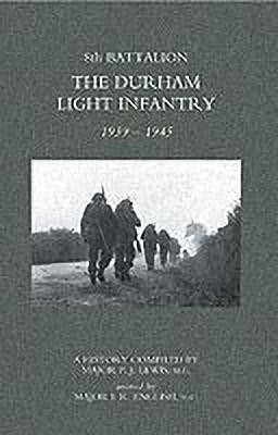 8th Battalion the Durham Light Infantry 1939-1945 2004(English, Paperback, Lewis P. J.)