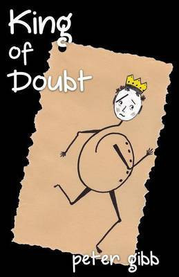King of Doubt(English, Paperback, Gibb Peter)