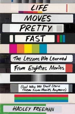 Life Moves Pretty Fast(English, Paperback, Freeman Hadley)