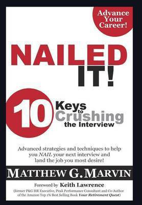NAILED IT! 10 Keys to Crushing the Interview(English, Hardcover, Marvin Matthew G)