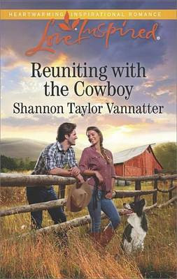 Reuniting with the Cowboy(English, Electronic book text, Vannatter Shannon Taylor)
