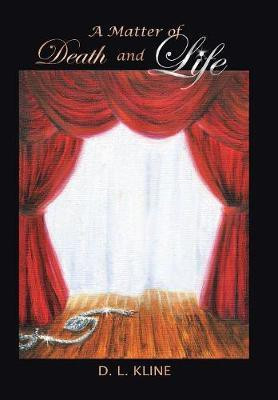 A Matter of Death and Life(English, Hardcover, D L Kline)