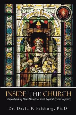 Inside the Church(English, Paperback, Felsburg David F Dr PH D)