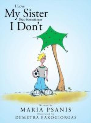 I Love My Sister But Sometimes I Don't(English, Paperback, Psanis Maria)