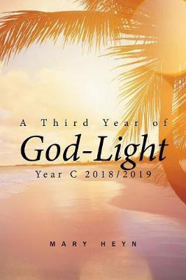 A Third Year of God-Light(English, Paperback, Heyn Mary)